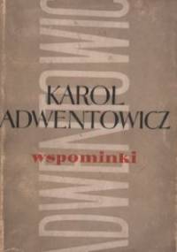 Wspominki - Karol Adwentowicz