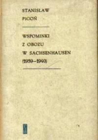 Wspominki z obozu w Sachsenhausen - Stanisław Pigoń