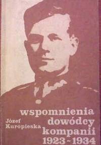 Wspomnienia dowódcy kompanii 1923-1934 - Józef Kuropieska