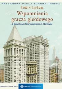 Wspomnienia Gracza Giełdowego - Edwin Lefèvre