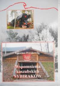 Wspomnienia kaszubskich Sybiraków - Eugeniusz Pryczkowski