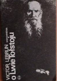 Wspomnienia o Lwie Tołstoju - Victor Lebrun