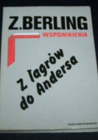 Wspomnienia T. 1. Z łagrów do Andersa - Zygmunt Berling