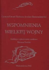 Wspomnienia wielkiej wojny - Tadeusz Jordan Rozwadowski