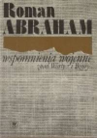 Wspomnienia wojenne znad Warty i Bzury - Roman Abraham