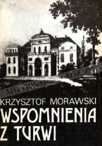 Wspomnienia z Turwi - Krzysztof Morawski