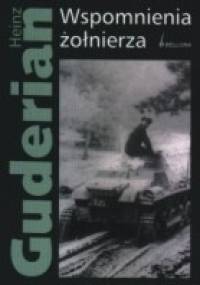 Wspomnienia żołnierza - Heinz Wilhelm Guderian