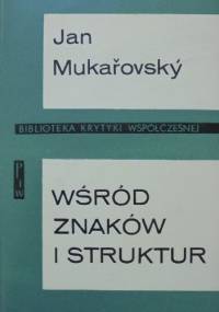 Wśród znaków i struktur. Wybór szkiców - Jan Mukařovský
