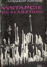 Wstąpcie do klasztoru - Aleksander Rowiński