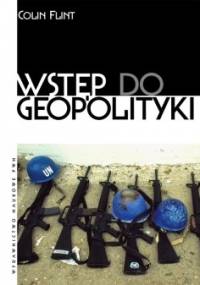 Wstęp do geopolityki - Colin Flint