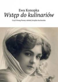 Wstęp do kulinariów - Konopka Ewa
