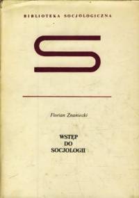 Wstęp do socjologii - Florian Znaniecki