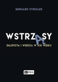 Wstrząsy - Bernard Stiegler