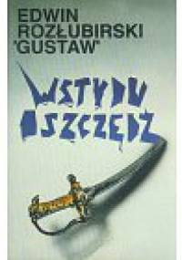 Wstydu oszczędź - Edwin Rozłubirski  "Gustaw"