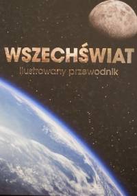 Wszechświat. Ilustrowany przewodnik. - praca zbiorowa