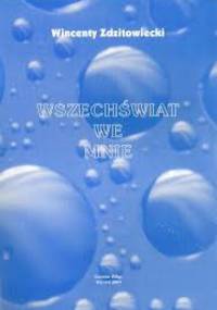 Wszechświat we mnie - Wincenty Zdzitowiecki