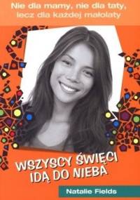 Wszyscy święci idą do nieba - Natalie Fields