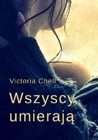 Wszyscy umierają - Victoria Chell