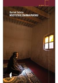 Wszystkie ziarna piasku - Bartek Sabela