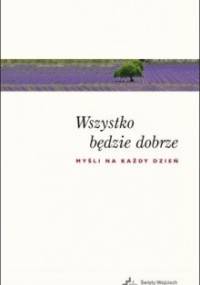 Wszystko będzie dobrze. Myśli na każdy dzień - Jerzy Stranz