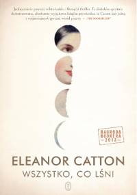 Wszystko, co lśni - Eleanor Catton