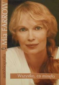 Wszystko, co minęło - Mia Farrow