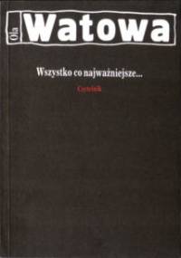 Wszystko, co najważniejsze - Ola Watowa