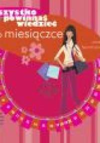 Wszystko, co powinnaś wiedzieć o miesiączce - Jane Feinmann