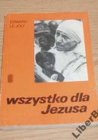 wszystko dla Jezusa - Edward Le Joly