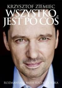 Wszystko jest po coś - Mira Suchodolska, Krzysztof Ziemiec