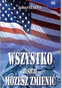 Wszystko jeszcze możesz zmienić - Janusz Szajna