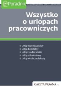 Wszystko o urlopach pracowniczych - praca zbiorowa