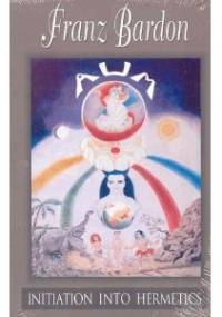 Wtajemniczenie do Hermetyzmu - Franz Bardon