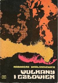 Wulkany i człowiek - Kazimierz Maślankiewicz