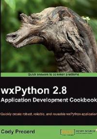 Wxpython 2.8 Application Development Cookbook - Cody Precord