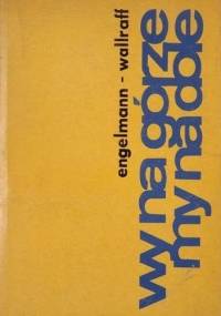Wy na górze - my na dole - Günter Wallraff, Bernt Engelmann