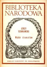 Wybór dramatów - Jerzy Szaniawski