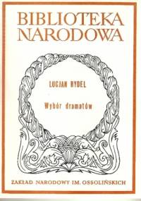 Wybór dramatów - Lucjan Rydel