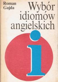 Wybór idiomów angielskich - Roman Gajda