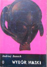 Wybór maski. 11 teatrów klasycznych - Andrzej Banach
