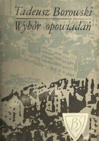 Wybór opowiadań - Tadeusz Borowski