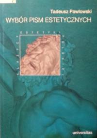 Wybór pism estetycznych - Tadeusz Pawłowski