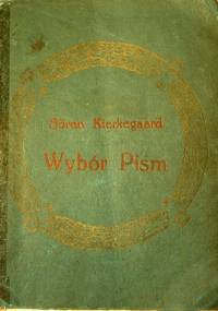 Wybór Pism - Søren Aabye Kierkegaard