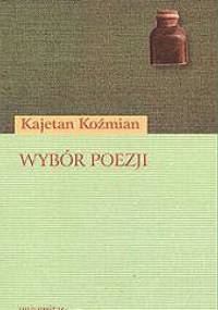 Wybór poezji - Kajetan Koźmian