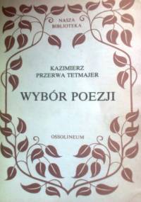 Wybór Poezji - Kazimierz Przerwa-Tetmajer