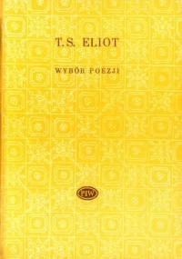 Wybór poezji - Thomas Stearns Eliot