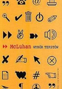 Wybór tekstów - Herbert Marshall McLuhan