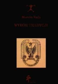 Wybór tradycji - Marcin Kula