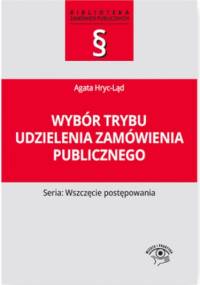 Wybór trybu udzielenia zamówienia publicznego - Hryc-Ląd Agata
