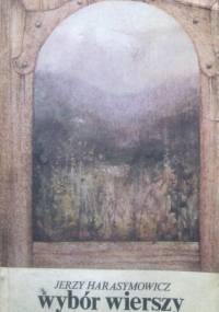 Wybór wierszy. Tom II - Jerzy Harasymowicz